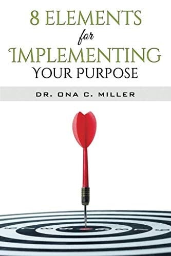 8 Elements for Implementing Your Purpose