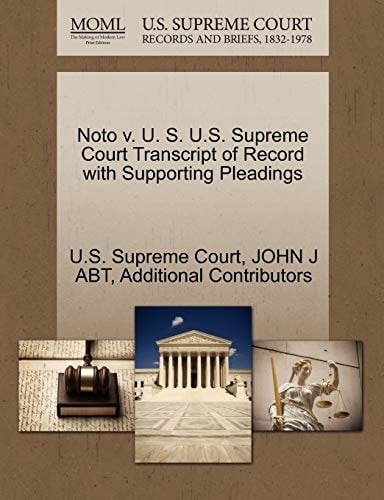 Noto v. U. S. U.S. Supreme Court Transcript of Record with Supporting Pleadings