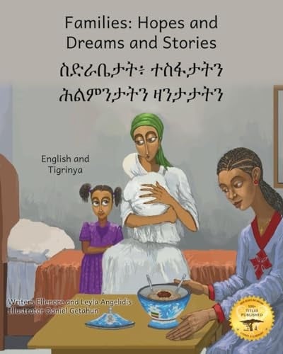Families Hopes and Dreams and Stories in Tigrinya and English