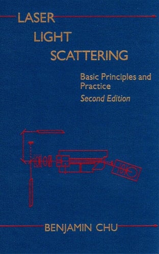 Laser Light Scattering: Basic Principles and Practice