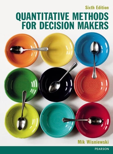 Quantitative Methods For Decision Makers