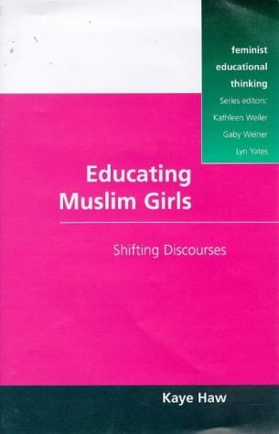 Educating Muslim Girls (Feminist Educational Thinking Series)