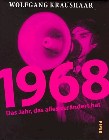 1968: Das Jahr, das alles verändert hat (German Edition)