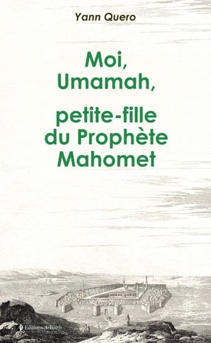 Moi, Umamah, petite-fille du prophète Mahomet