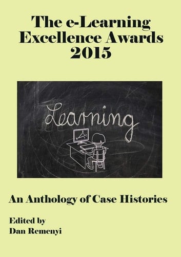 e-Learning Excellence Awards 2015: An Anthology of Case Histories