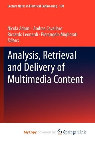 Analysis, Retrieval and Delivery of Multimedia Content