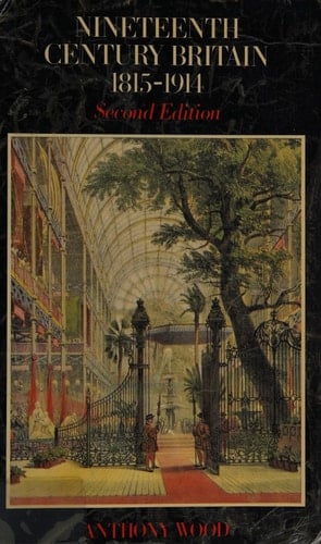 Nineteenth Century Britain, 1815-1914