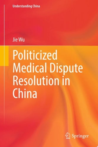 Politicized Medical Dispute Resolution in China