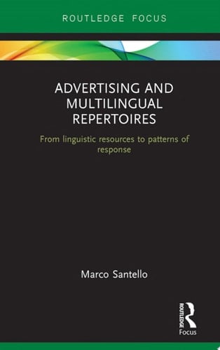 Advertising and Multilingual Repertoires From Linguistic Resources to Patterns of Response