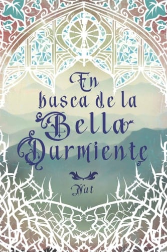 En busca de la Bella Durmiente (Spanish Edition)