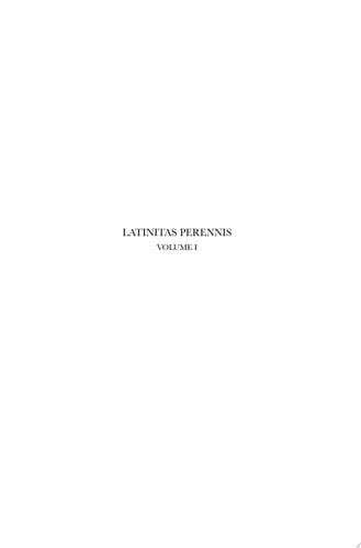 Latinitas Perennis. Volume I: The Continuity of Latin Literature