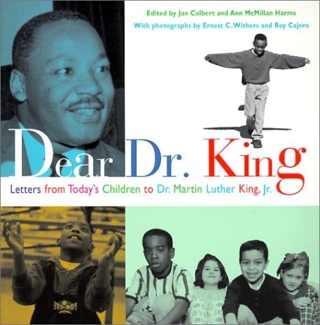 Dear Dr. King Letters from Today's Children to Dr. Martin Luther King, Jr.