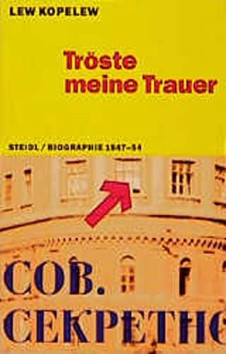 Tröste meine Trauer Autobiographie 1947 - 1954
