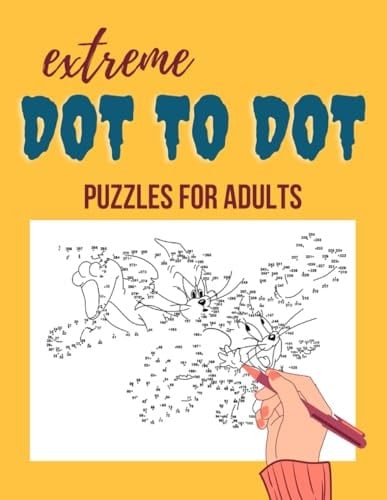 Extreme Dot to Dot Puzzles for Adults: Immerse Yourself in the Ultimate Brain-Boosting Experience with Intricate, Mind-Bending Dot to Dot Exercises ... Escapes for Adults: Unwind and Create)