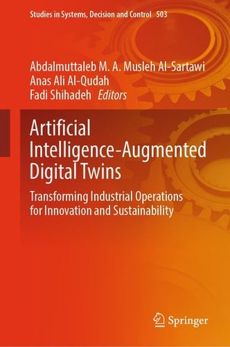 Artificial Intelligence-Augmented Digital Twins Transforming Industrial Operations for Innovation and Sustainability