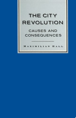 The City Revolution Causes and Consequences