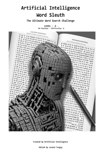Artificial Intelligence Word Sleuth: The Ultimate Word Search Challenge Level 4 (Artificial Intelligence Word Sleuth ALL Levels 1-22)