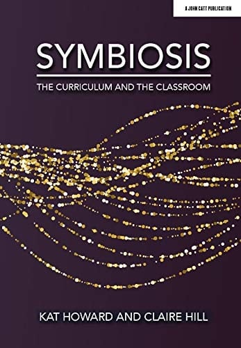 Symbiosis The Curriculum and the Classroom