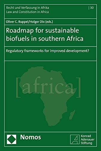 Roadmap for Sustainable Biofuels in Southern Africa Regulatory Frameworks for Improved Development?