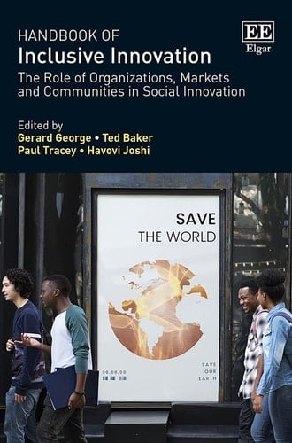 Handbook of Inclusive Innovation The Role of Organizations, Markets and Communities in Social Innovation