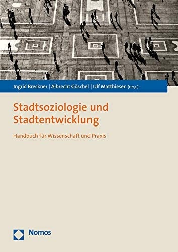 Stadtsoziologie und Stadtentwicklung Handbuch für Wissenschaft und Praxis