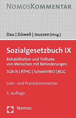 Sozialgesetzbuch IX, Rehabilitation und Teilhabe von Menschen mit Behinderungen SGB IX, BTHG, SchwbVWO, BGG : Lehr- und Praxiskommentar
