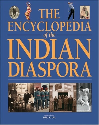 The Encyclopedia of the Indian Diaspora