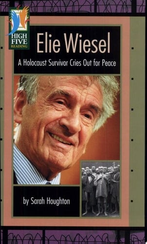 Elie Wiesel A Holocaust Survivor Cries Out for Peace