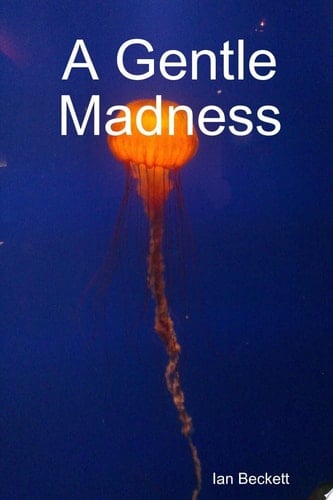 A Gentle Madness