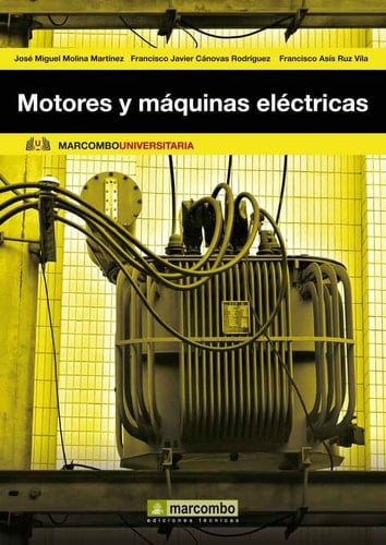 Motores y máquinas eléctricas Fundamentos de electrotecnia para ingenieros