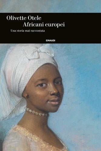 Africani europei Una storia mai raccontata