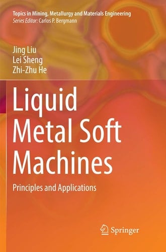 Liquid Metal Soft Machines Principles and Applications