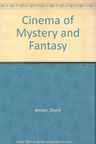 Cinema of Mystery and Fantasy