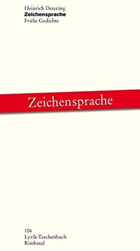 Zeichensprache frühe Gedichte 1977-1987