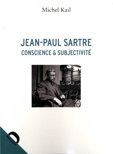 Jean-Paul Sartre, conscience et subjectivité Une critique du volontarisme