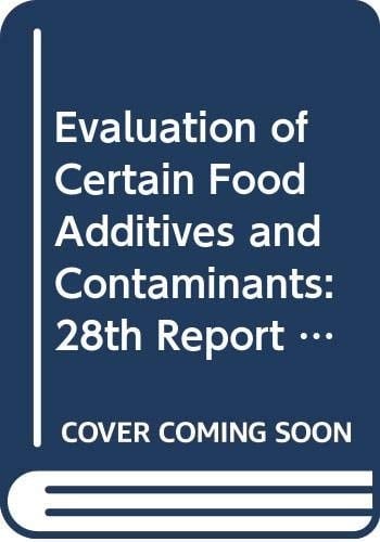 Evaluation of Certin Additives and Contaminants Twenty-eight Repot