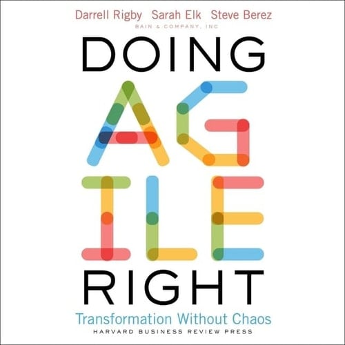 Doing Agile Right: Transformation Without Chaos