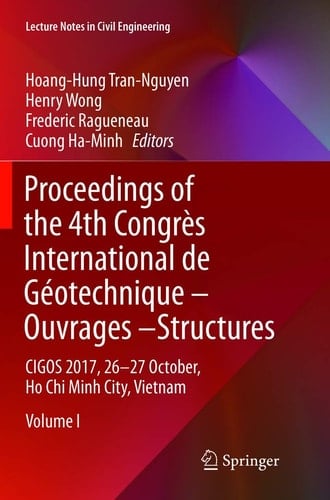 Proceedings of the 4th Congrès International de Géotechnique - Ouvrages -Structures CIGOS 2017, 26-27 October, Ho Chi Minh City, Vietnam