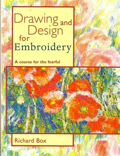 Drawing and Design for Embroidery A Course for the Fearful