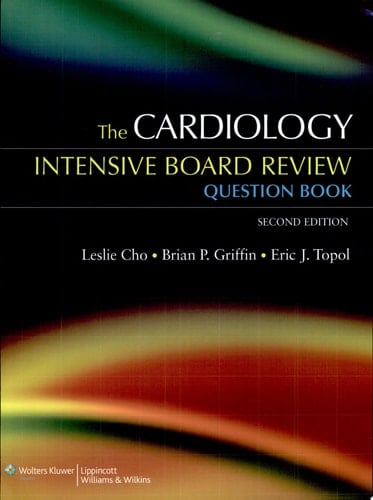 The Cardiology Intensive Board Review Question Book