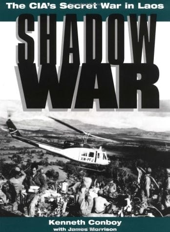 Shadow War The CIA's Secret War in Laos