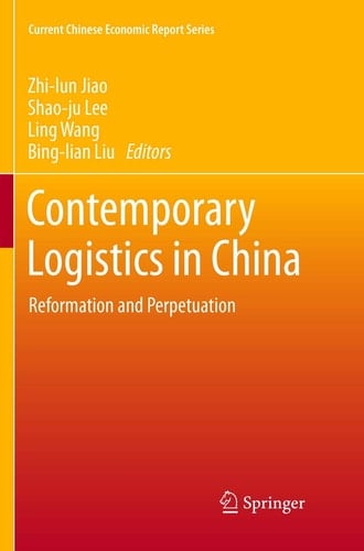 Contemporary Logistics in China Reformation and Perpetuation