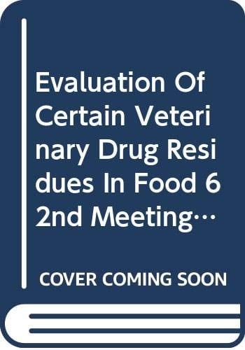 Evaluation of Certain Veterinary Drug Residues in Food