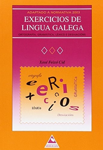 Exercicios de Lingua Galega Ortografía, gramática, léxico e desviacións
