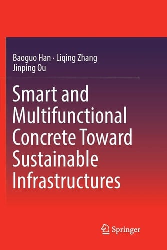 Smart and Multifunctional Concrete Toward Sustainable Infrastructures