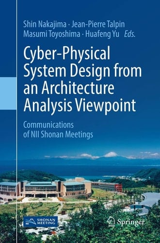 Cyber-Physical System Design from an Architecture Analysis Viewpoint Communications of NII Shonan Meetings
