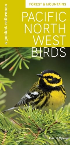 Pacific Northwest Birds: Forest & Mountains A Pocket Reference