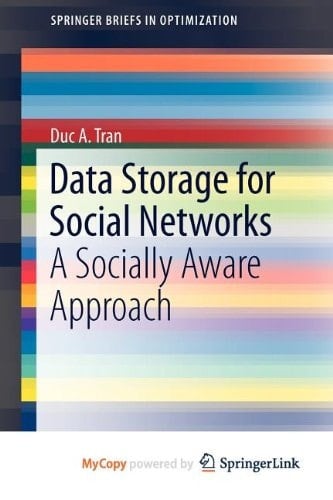 Data Storage for Social Networks A Socially Aware Approach