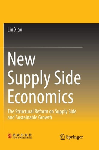 New Supply Side Economics The Structural Reform on Supply Side and Sustainable Growth