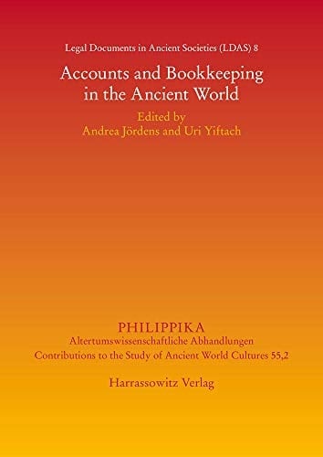 Legal Documents in Ancient Societies Accounts and Bookkeeping in the Ancient World